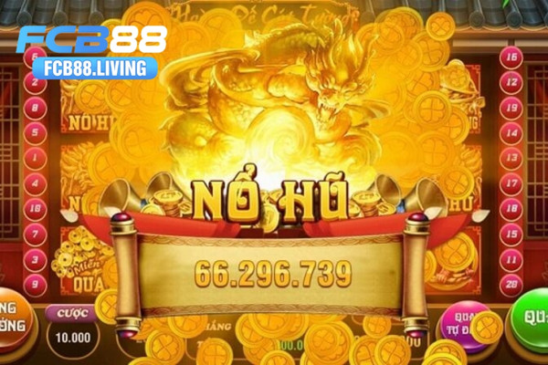 co-che-quay-thuong-tai-fcb88-trong-no-hu-than-tai